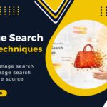 Image Search Techniques – Complete Guide
