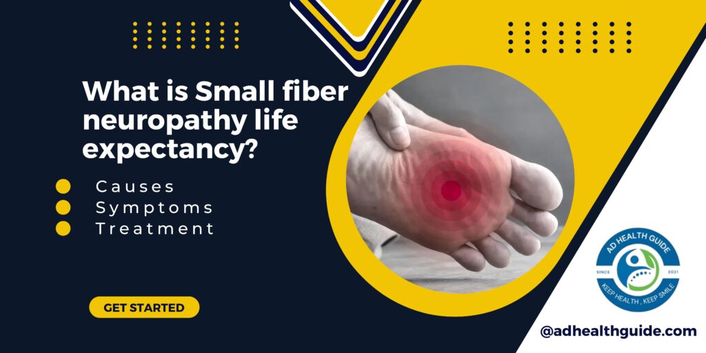 Small fiber neuropathy life expectancy