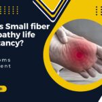 What is Small fiber neuropathy life expectancy?