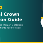 Dental Crown Croydon Guide: Everything You Need to Know Before Your Treatment
